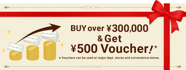 BUY over \300000 & Get \500 Voucher